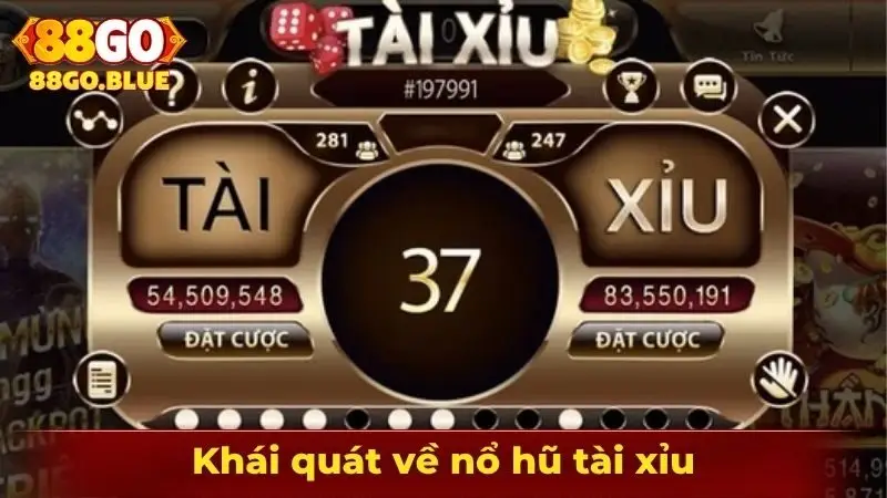 Khái quát về nổ hũ tài xỉu